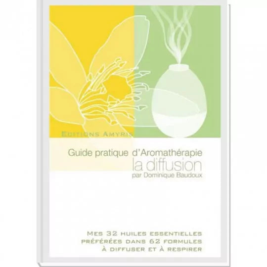 Guide pratique d’aromathérapie, la diffusion